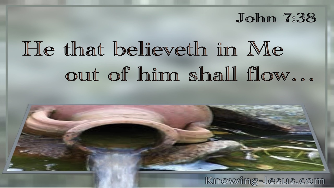 John 7:38 He That Believeth On Me Out Of Him Shall Flow (utmost)09:02